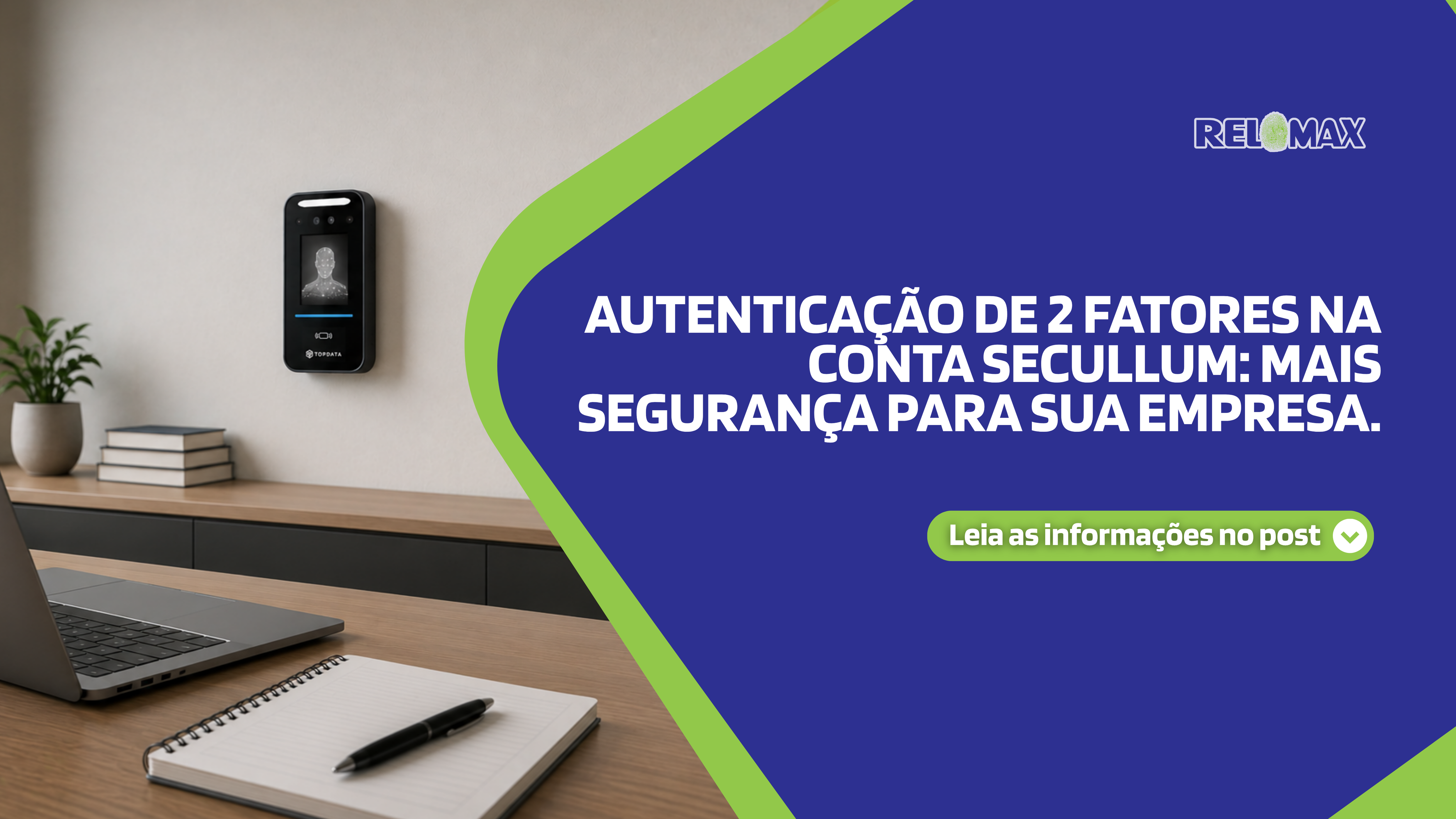 Autenticação de 2 fatores na conta Secullum: mais segurança para sua empresa.